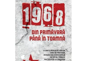 1968 din primavara pana in toamna - Mihai Retegan