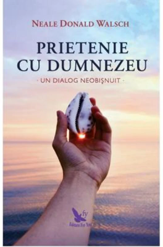 Prietenie cu Dumnezeu - Neale Donald Walsch
