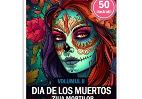 Carte de colorat pentru adulti, 50 de ilustratii, Dia de Los Muertos, Volumul 2