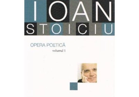 Opera poetica, volumul 1 - Liviu Ioan Stoiciu