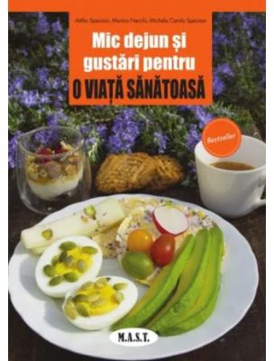 Mic dejun si gustari pentru o viata sanatoasa - Attilio Speciani, Marina Necchi, Michela Carola Speciani