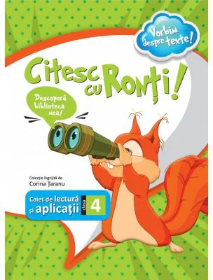 Citesc cu Ronti. Caiet de lectura si aplicatii pentru clasa a 4-a