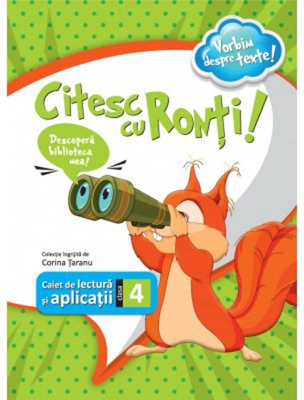 Citesc cu Ronti. Caiet de lectura si aplicatii pentru clasa a 4-a