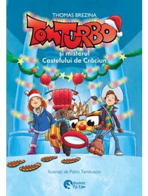 Tom Turbo si misterul Castelului de Craciun - Thomas Brezina