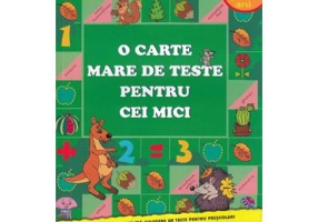 O carte mare de teste pentru cei mici 4-5 ani - S. E. Gavrina
