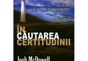 In cautarea certitudinii - Josh McDowell