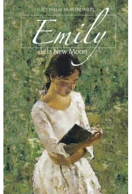 Emily de la New Moon - L M Montgomery