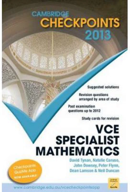 Cambridge Checkpoints VCE Specialist Mathematics 2013 - Neil Duncan, David Tynan, Natalie Caruso, John Dowsey, Peter Flynn, Dean Lamson, Philip Swedos