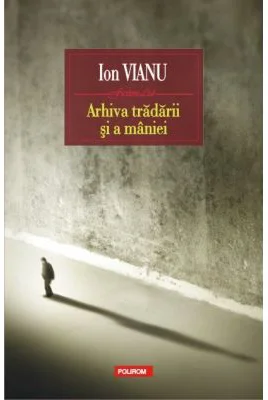 Arhiva tradarii si a maniei - Ion Vianu