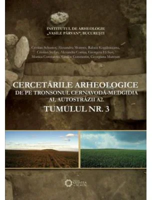 Cercetarile arheologice de pe tronsonul Cernavoda-Medgidia al autostrazii A2. Tumulul nr. 3 - Alexandra Comsa