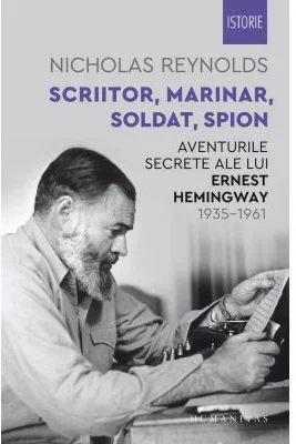 Aventurile secrete ale lui Ernest Hemingway, 1935–1961 - Nicholas Reynolds