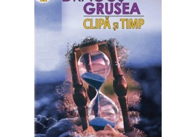 Clipa si timp - Dragos Grusea