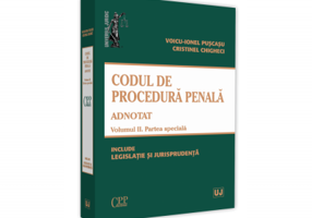 Codul de procedura penala adnotat. Volumul II. Partea speciala 2019 - Voicu Puscasu, Cristinel Ghigheci