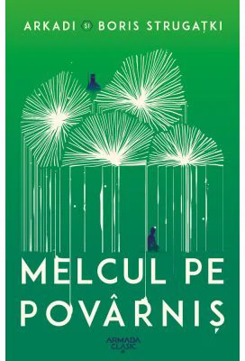 Melcul pe povarnis - Arkadi Strugatki, Boris Strugatki