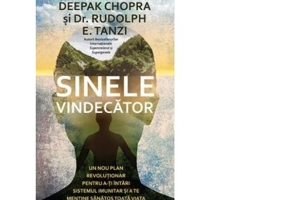 Sinele vindecator. Un nou plan revolutionar pentru a-ti intari sistemul imunitar si a te mentine sanatos toata viata