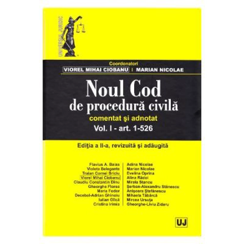 Noul Cod de procedura civila. Comentat si adnotat. Volumul I. Editia a ll-a