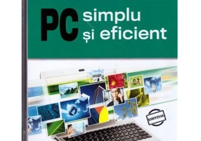 PC Simplu si eficient - Sorin Prisiceanu