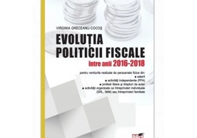 Evolutia politicii fiscale intre anii 2016-2018 - Virginia Greceanu Cocos