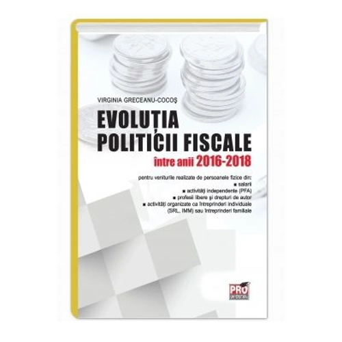 Evolutia politicii fiscale intre anii 2016-2018 - Virginia Greceanu Cocos