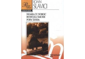 Moara cu noroc. Budulea Taichii. Popa Tanda - Ioan Slavici