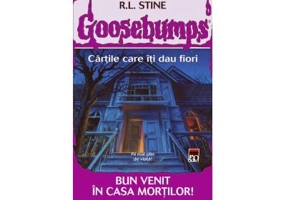 Goosebumps. Bun venit in casa mortilor - RL Stine