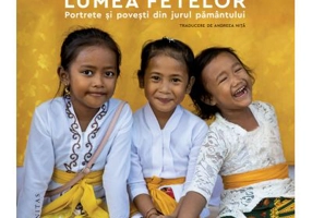 Lumea fetelor. Portrete si povesti din jurul pamantului - Mihaela Noroc