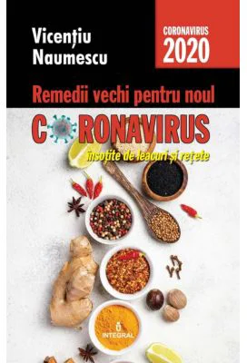 Remedii vechi pentru noul coronavirus insotite de leacuri si retete