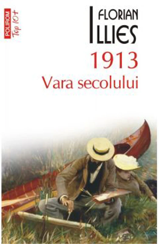 1913. Vara secolului - Florian Illies