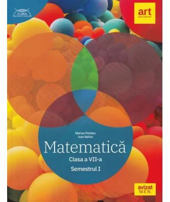 Clubul Matematicienilor. Culegere de Matematica pentru clasa a 7-a, semestrul 1 - Marius Perianu