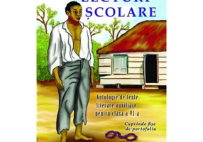 Lecturi scolare. Antologie de texte literare auxiliare pentru clasa a 6-a