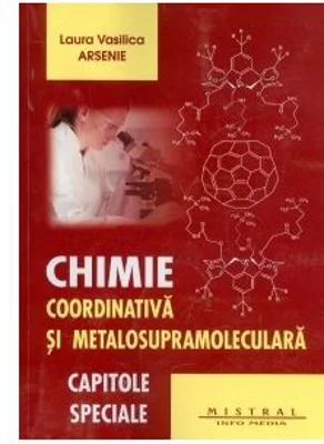 Chimie coordinativa si metalosupramoleculara. Capitole speciale