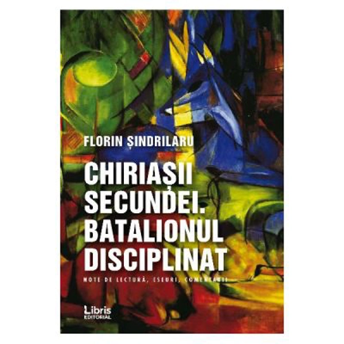 Chiriasii secundei. Batalionul disciplinat