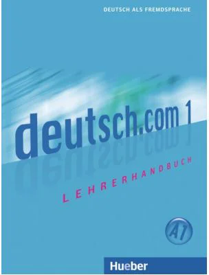 deutsch. com 1, Lehrerhandbuch - Monika Bayon Eder