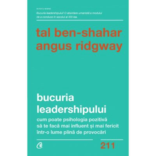 Bucuria leadershipului - Tal Ben-Shahar, Angus Ridgway