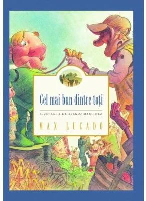 Cel mai bun dintre toti - Max Lucado