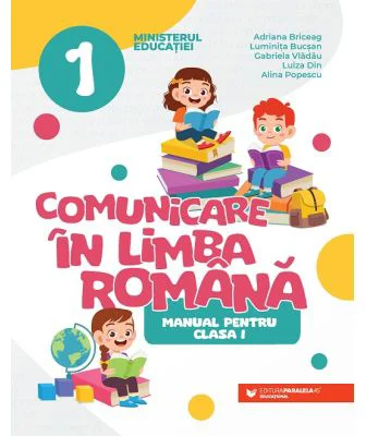 Comunicare in limba romana. Manual pentru clasa 1 - Adriana Briceag