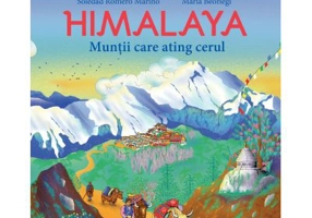 HIMALAYA. Muntii care ating cerul - Soledad Romero Marino, Maria Beorlegi