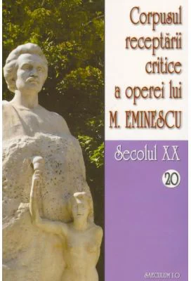 Corpusul receptarii critice a operei lui Mihai Eminescu, secolul 20, volumele 20-21 - I. Oprisan