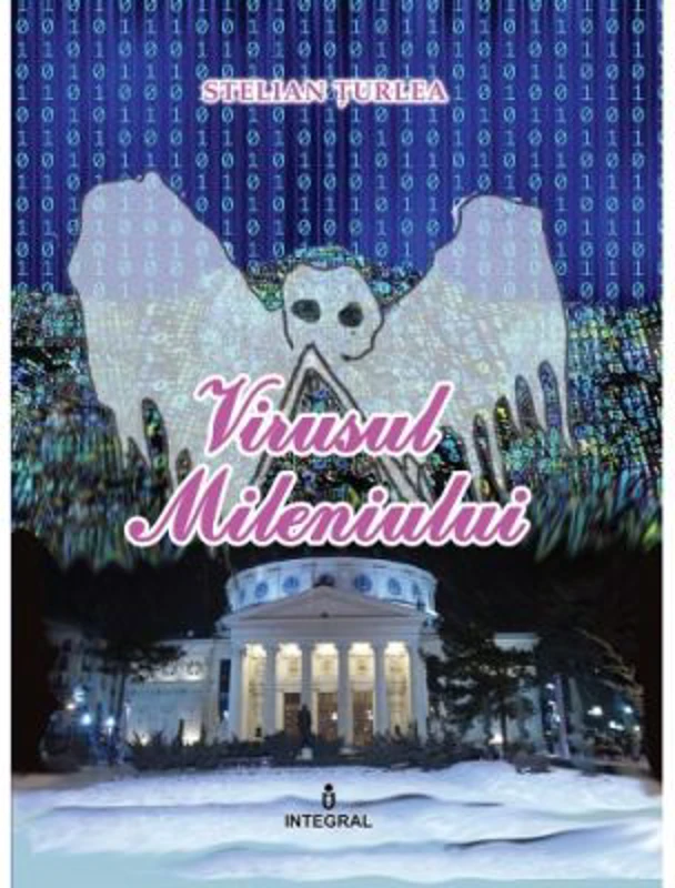 Virusul Mileniului - Stelian Turlea