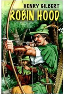 Robin Hood - Henry Gilbert