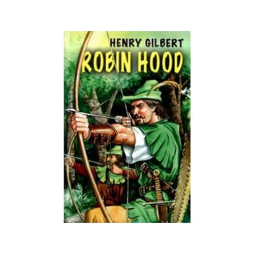 Robin Hood - Henry Gilbert