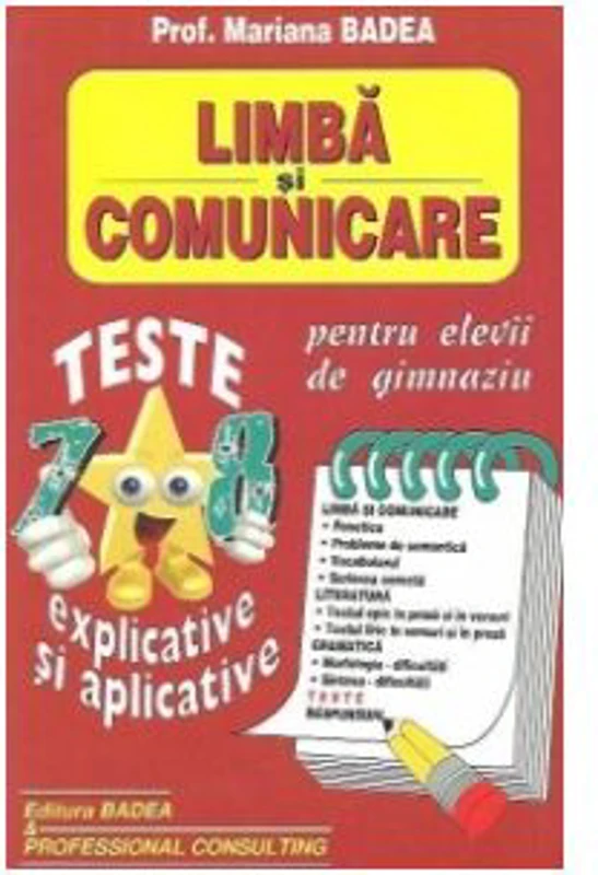 Limba si comunicare. Teste explicative si aplicative pentru elevii de gimnaziu