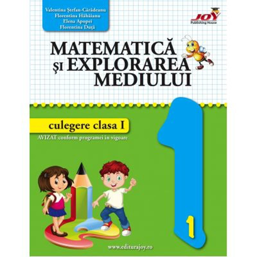 Matematica si explorarea mediului. Culegere pentru clasa 1 - Valentina Stefan-Caradeanu