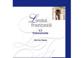 Limba franceza L1. Manual pentru clasa a 12-a - Dan Ion Nasta