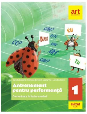 Comunicare in limba romana. Antrenament pentru performanta. Clasa 1