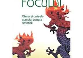 Semintele focului. China si culisele atacului asupra Americii