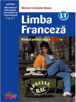 Manual pentru limba franceza, Clasa a 12-a, Limba 1 - Nicoleta Ibram