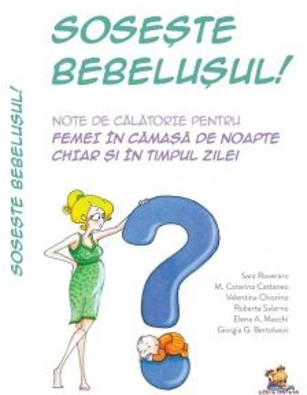 Soseste bebelusul. Note de calatorie pentru femei in camasa de noapte chiar si in timpul zilei
