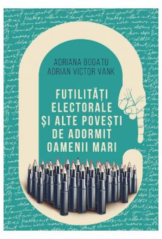 Futilitati electorale si alte povesti de adormit oameni mari