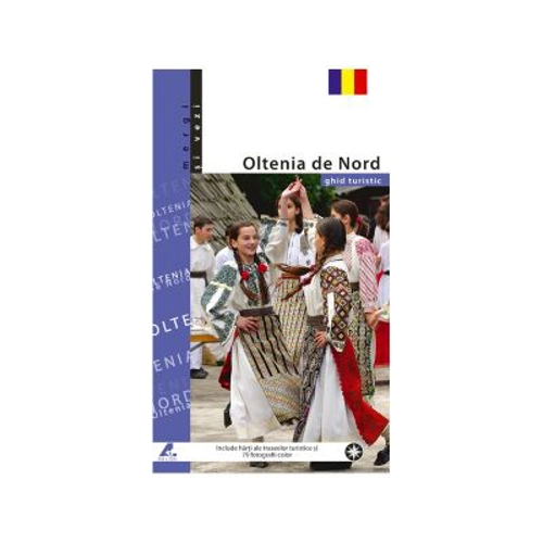Oltenia de Nord. Ghid turistic - Florin Andreescu